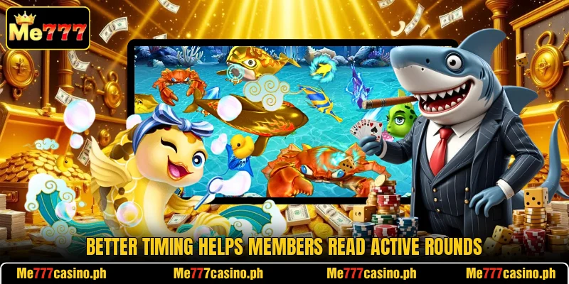 Better timing helps members read active rounds Better timing helps members read active rounds