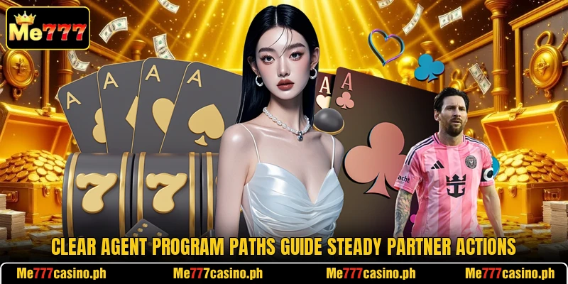 Clear agent program paths guide steady partner actions