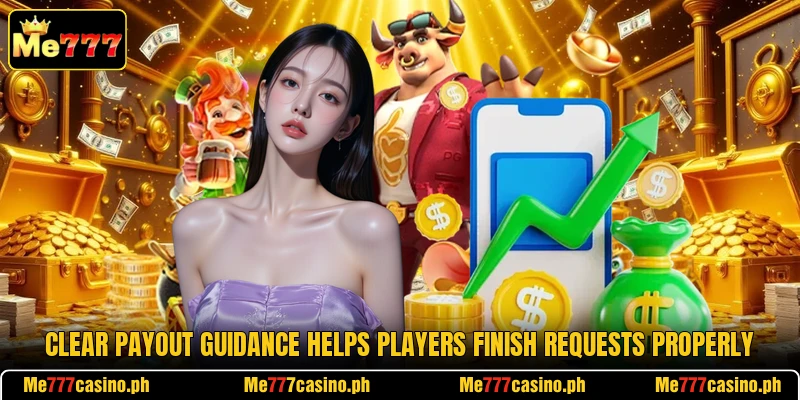 Clear payout guidance helps players finish requests properly