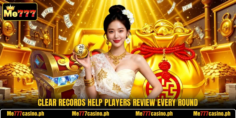 Clear records help players review every round Clear records help players review every round