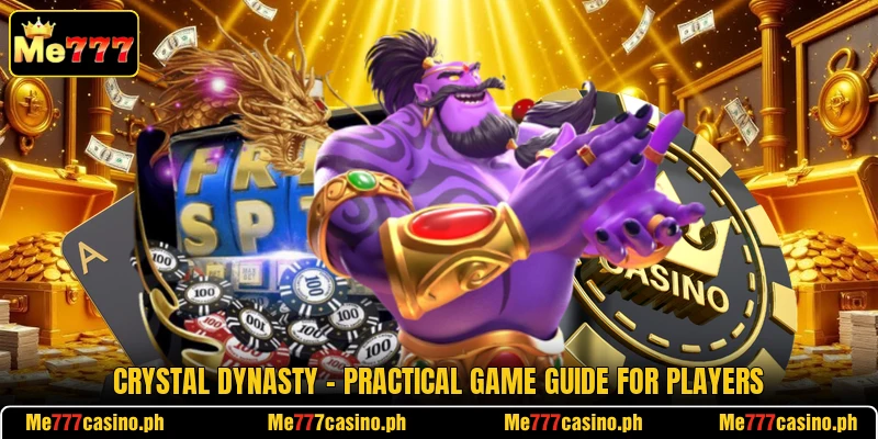 Crystal Dynasty - Practical Game Guide For Players Crystal Dynasty - Practical Game Guide For Players