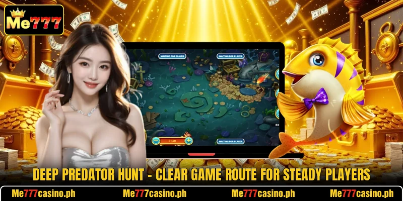 Deep Predator Hunt - Clear Game Route For Steady Players deep predator hunt clear game route for steady players