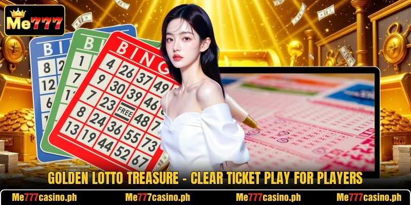 Golden Lotto Treasure - Clear Ticket Play For Players Golden Lotto Treasure - Clear Ticket Play For Players