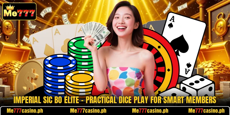 Imperial Sic Bo Elite - Practical Dice Play For Smart Members Imperial Sic Bo Elite - Practical Dice Play For Smart Members