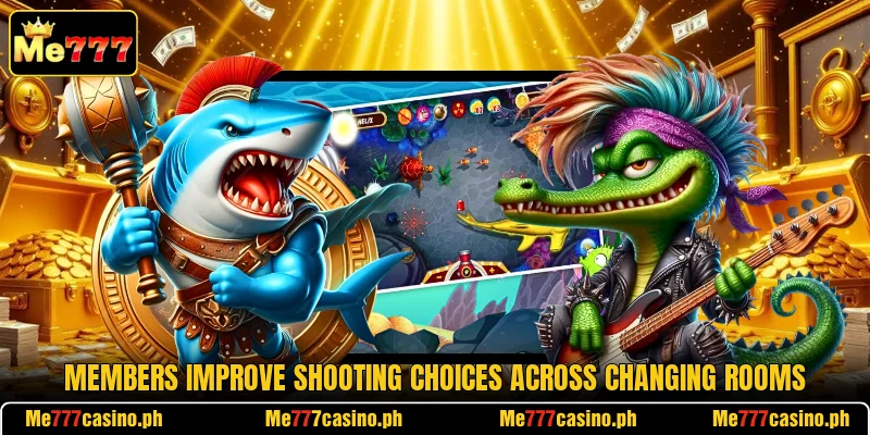 Members improve shooting choices across changing rooms Members improve shooting choices across changing rooms