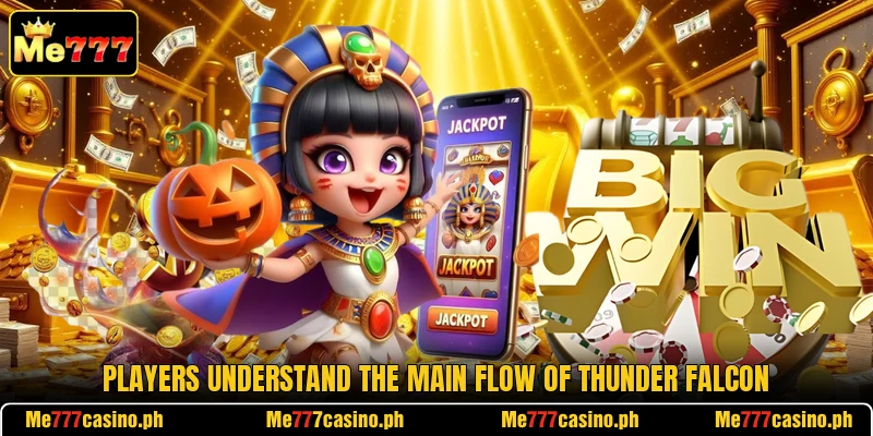 Players understand the main flow of Thunder Falcon Players understand the main flow of Thunder Falcon