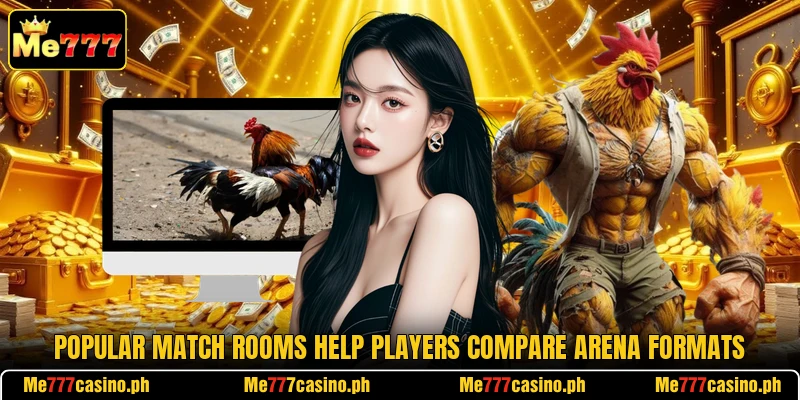 Popular match rooms help players compare arena formats Popular match rooms help players compare arena formats