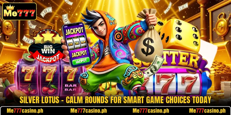 Silver Lotus - Calm Rounds For Smart Game Choices Today Silver Lotus - Calm Rounds For Smart Game Choices Today