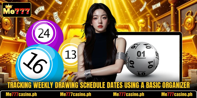 Tracking weekly drawing schedule dates using a basic organizer Tracking weekly drawing schedule dates using a basic organizer